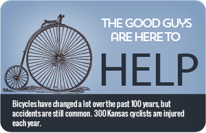 Kansas bicycle accident lawyers serve the entire state. Over 300 people are injured in bicycle accidents each year.